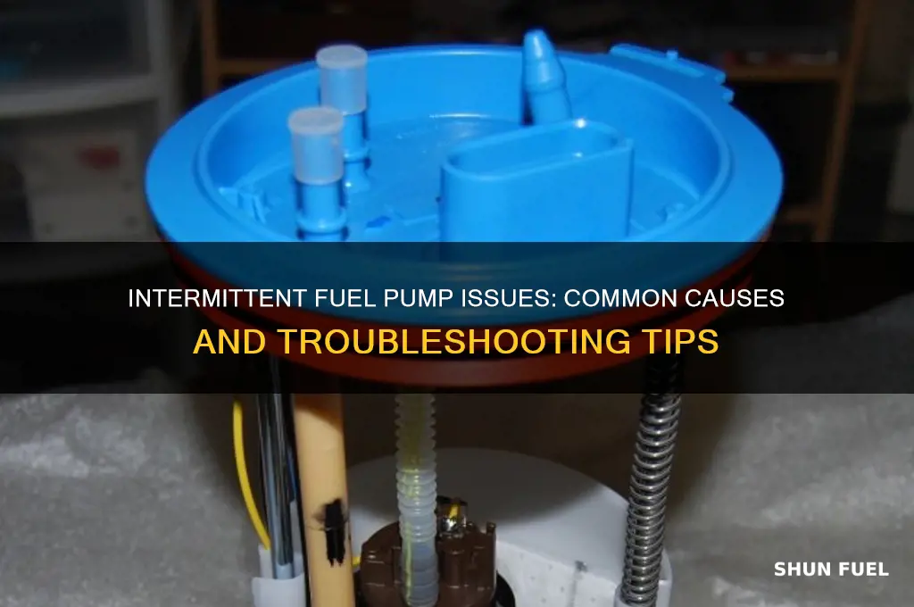 what wouls cause fuel pump interminet