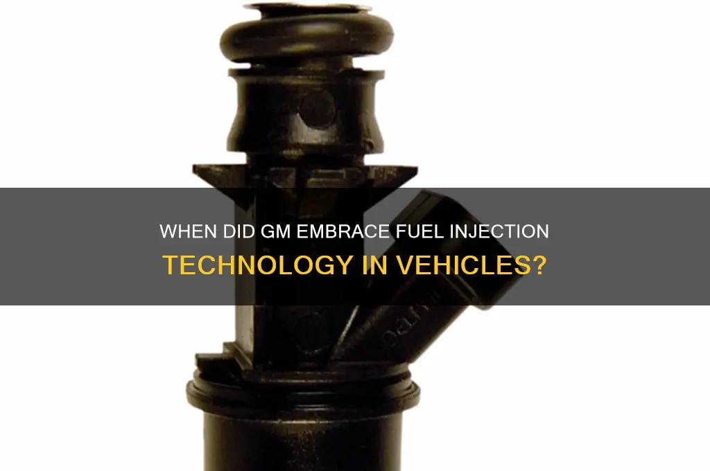 what year did gm start using fuel injection