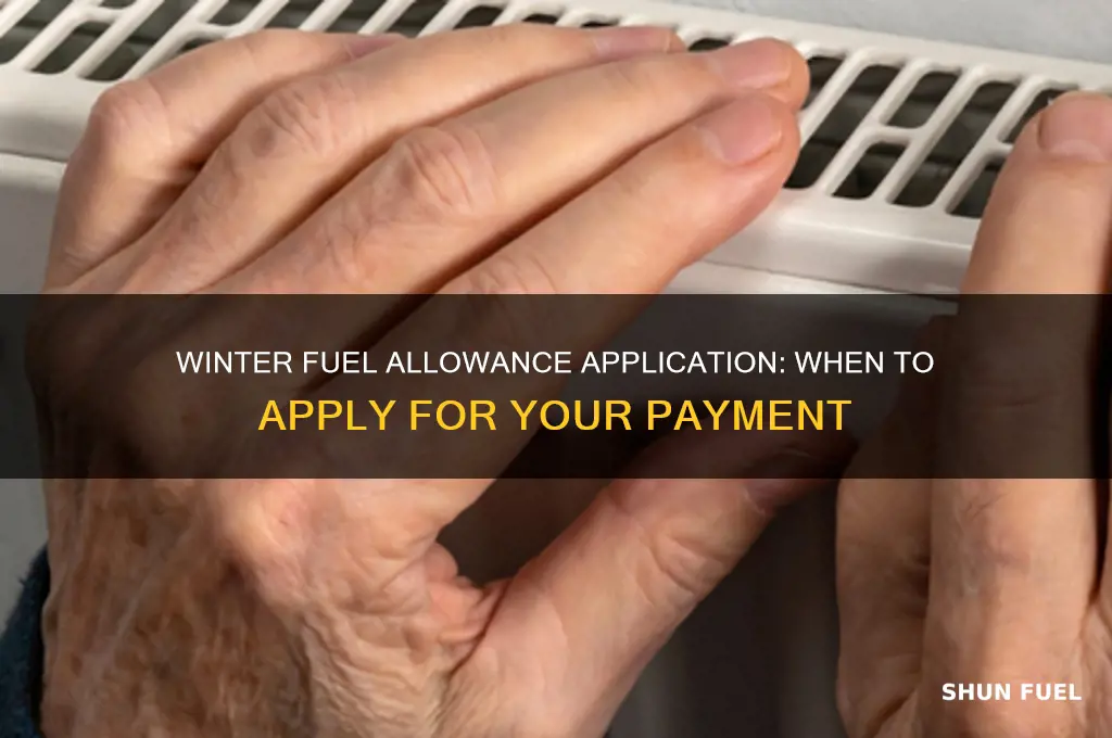 when can i apply for my winter fuel allowance
