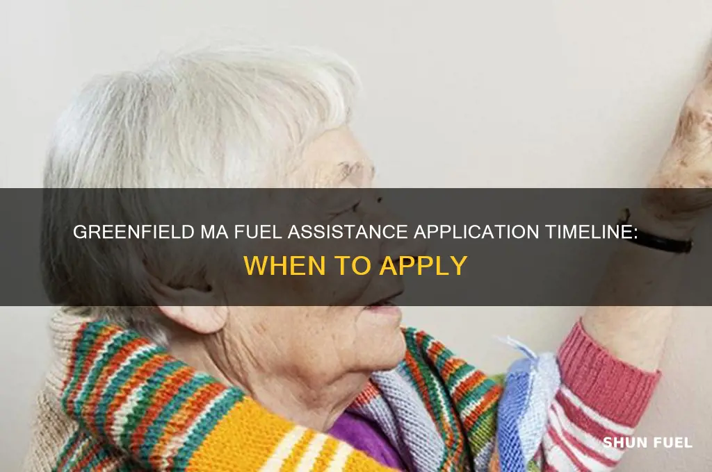 when can you apply for fuel assistance greenfield ma