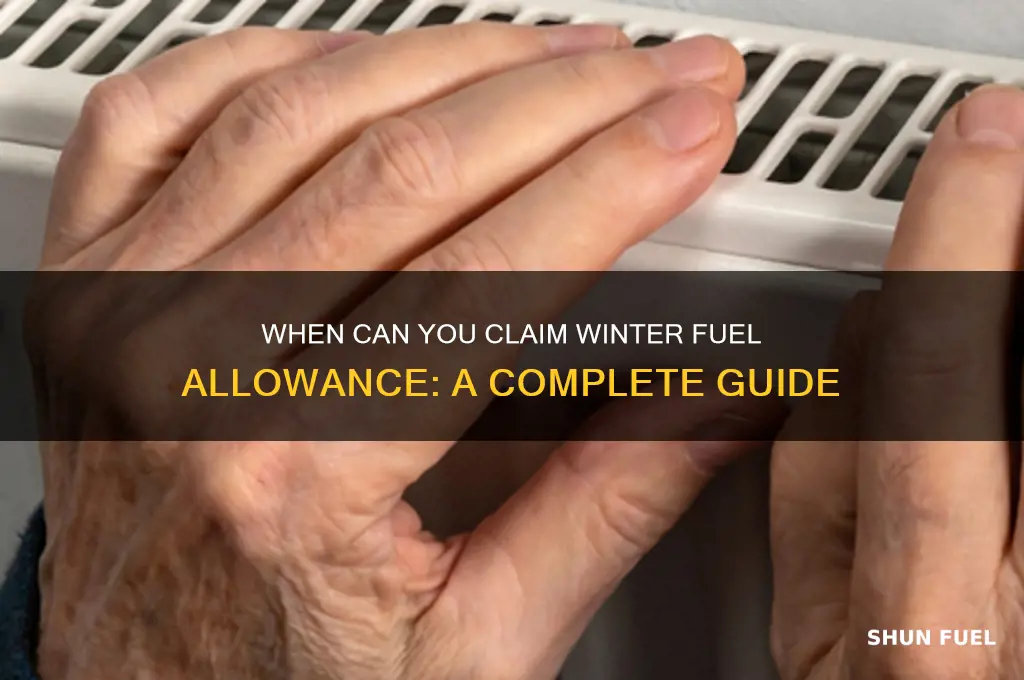 when can you claim winter fuel allowance