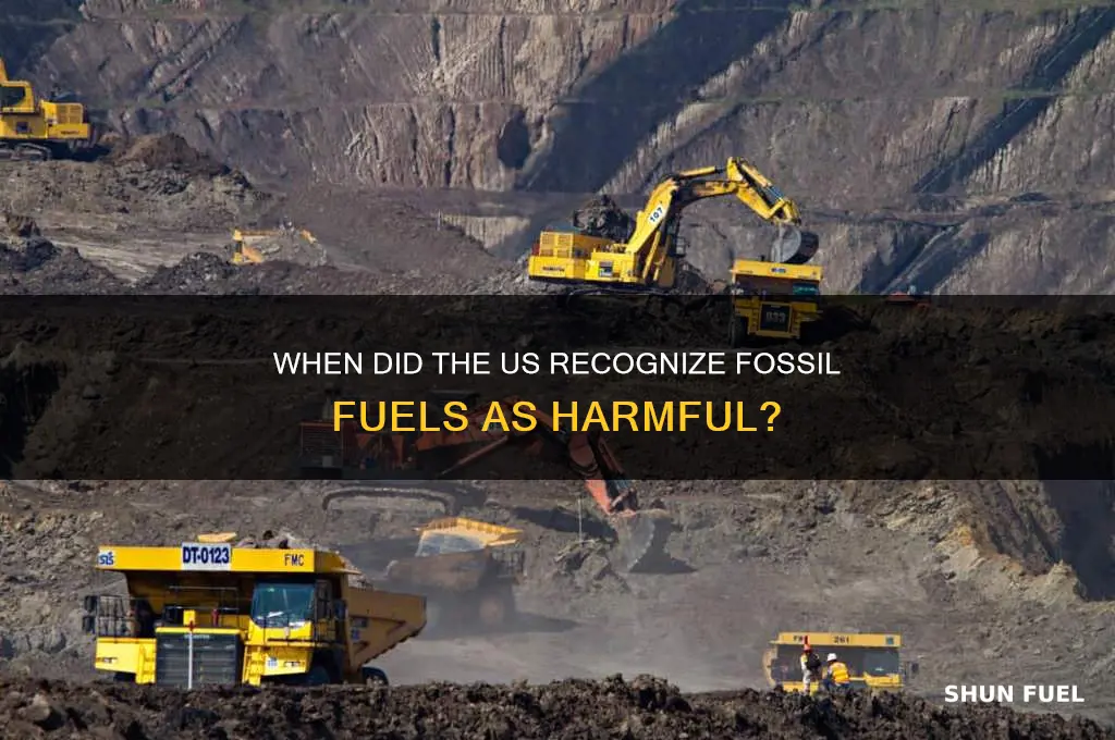 when did the us find that fossil fuels were harmful