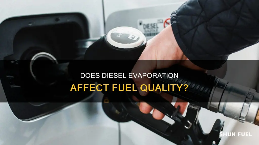 when diesel fuel evaporates does the quality get worse