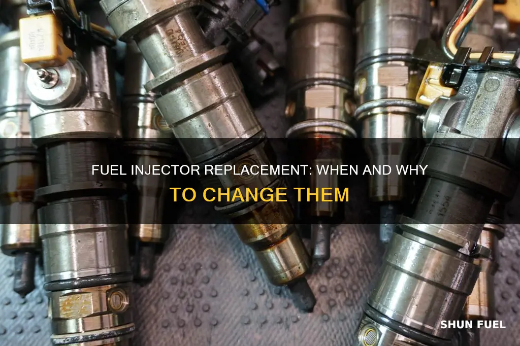 when do fuel injectors need to be replaced