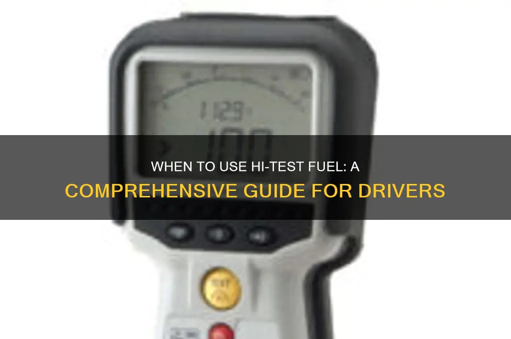 when do i use hi test fuel