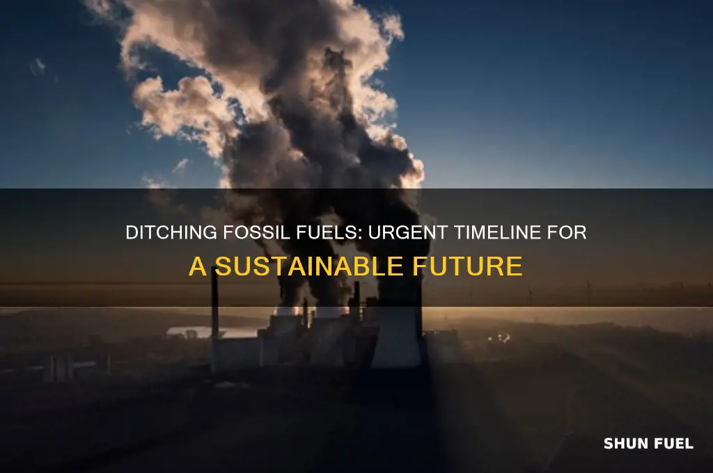 when do we need to ditch fossil fuels