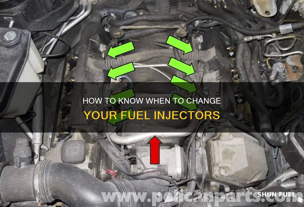when do you change the fuel injectors
