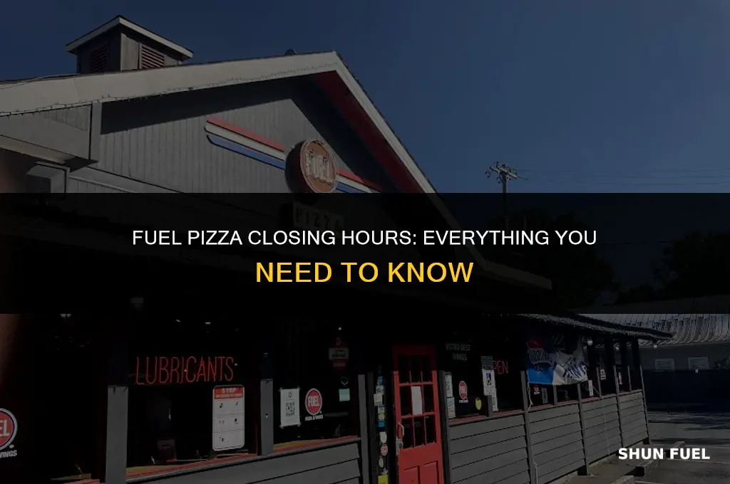 when does fuel pizza close