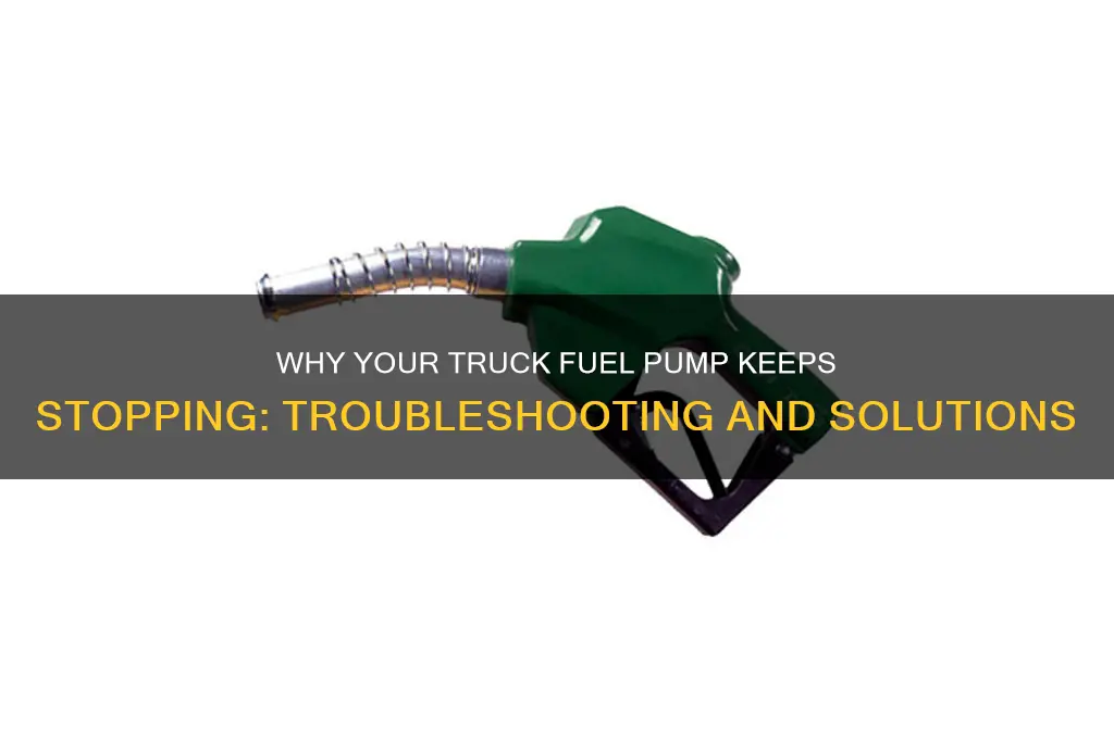 when i fuel my truck at pump it keeps stopping