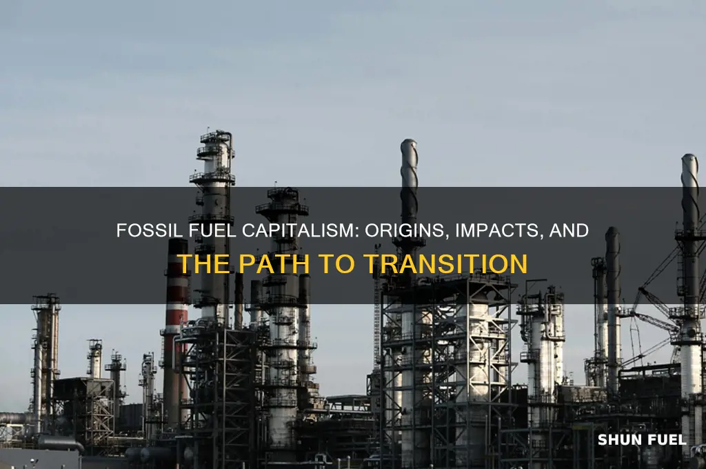 when is fossil fuel capitalism