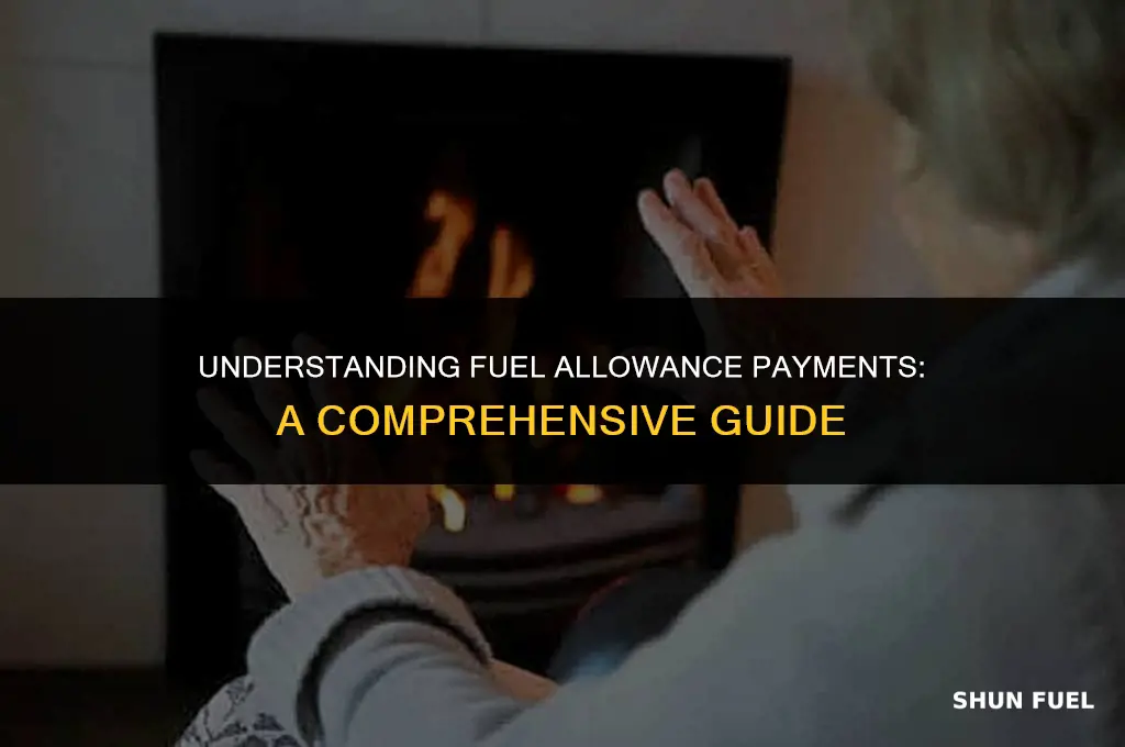when is fuel allowance paid