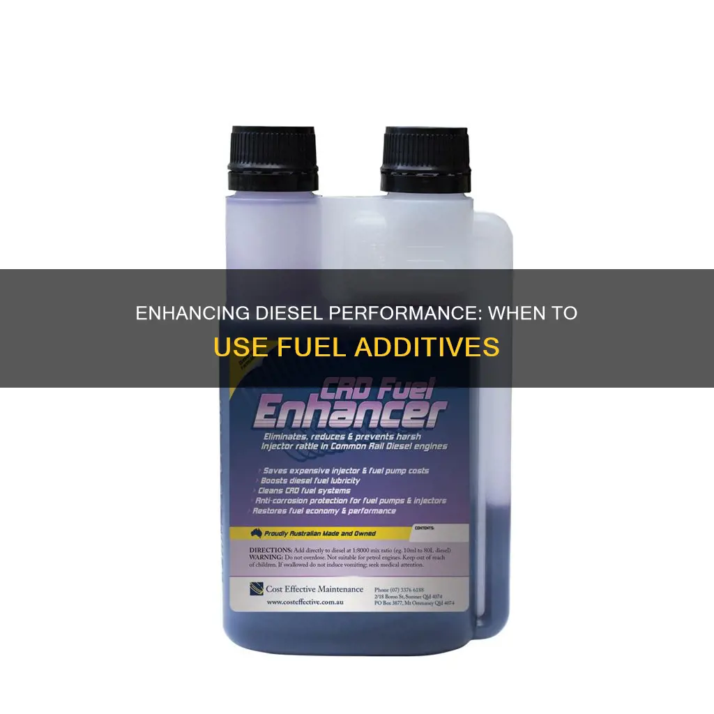 when should i use diesel fuel additives