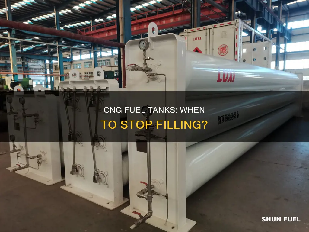 when should you stop filling a cng fuel tank