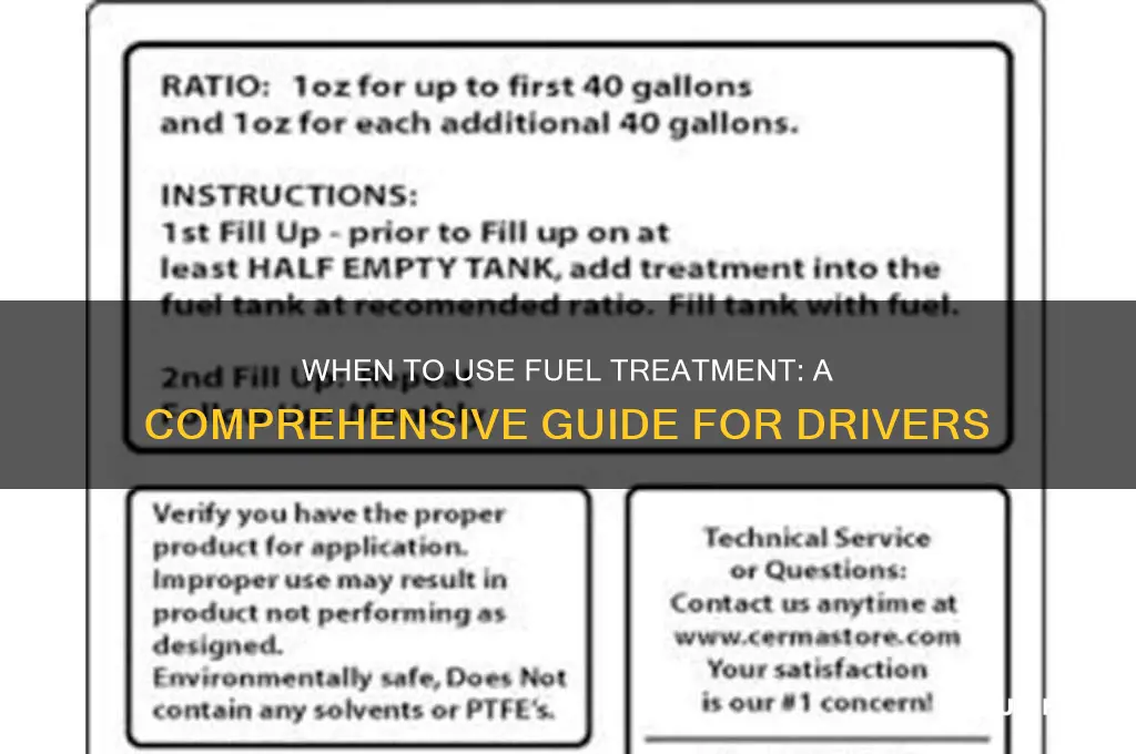 when should you use fuel treatment