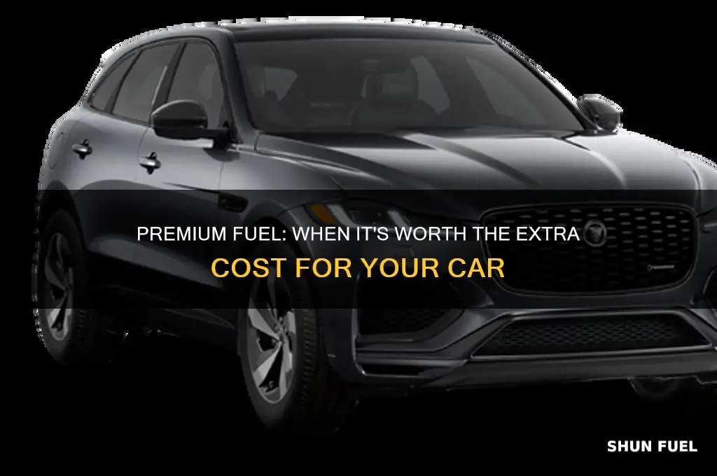 when should you use premium fuel
