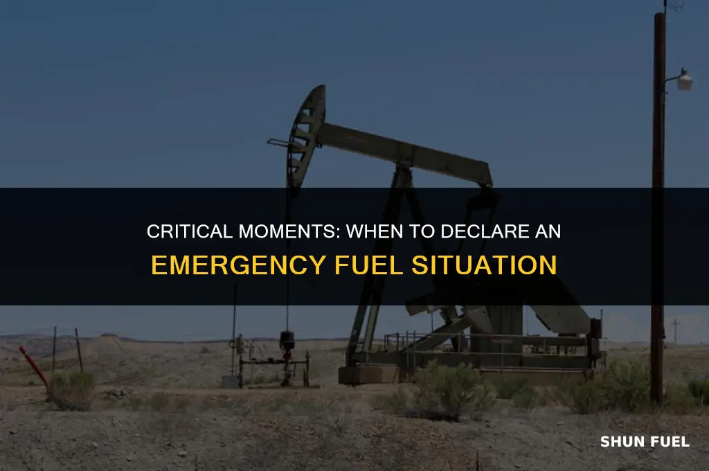 when to declare emergency fuel