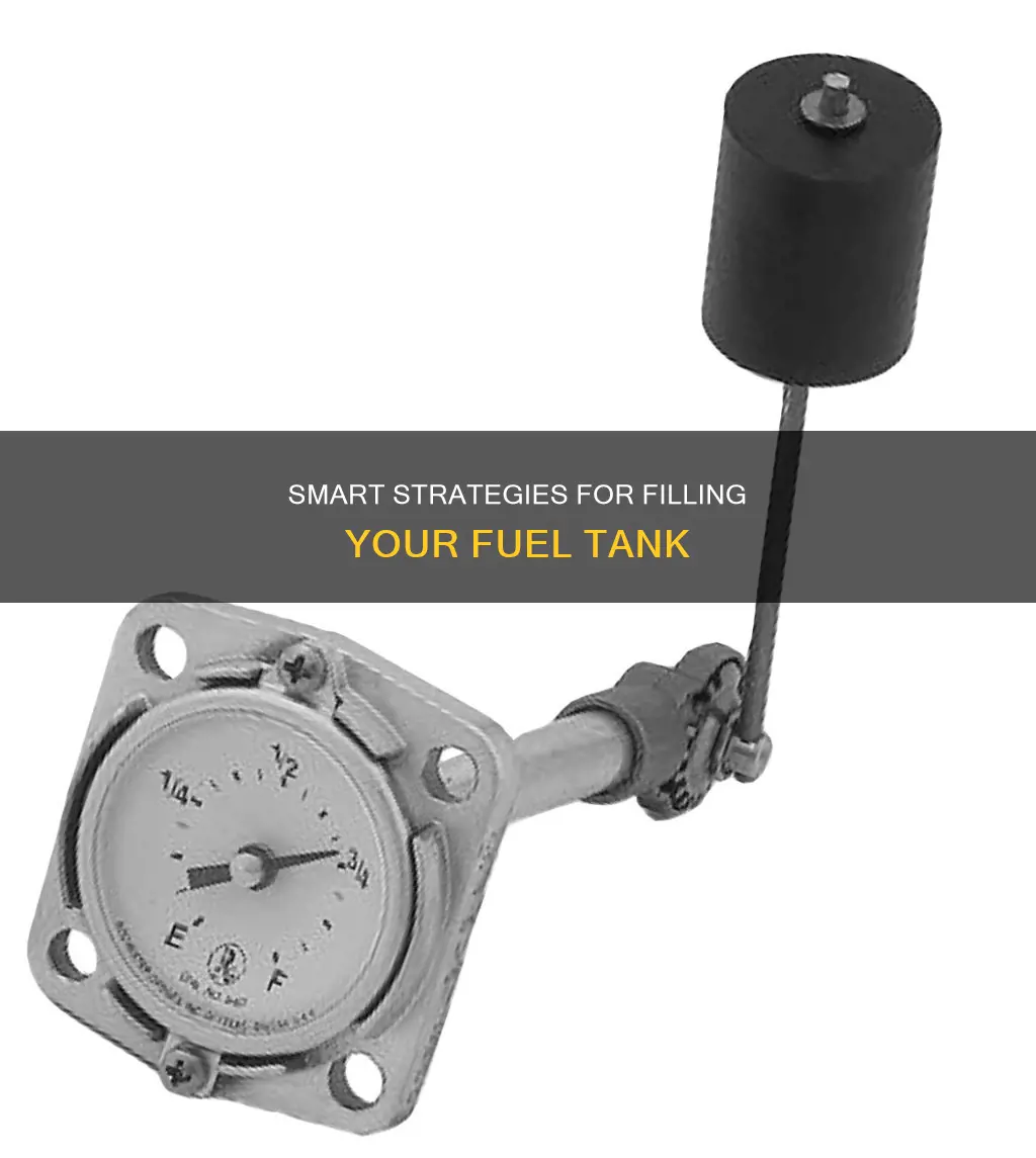 when to fill fuel tank