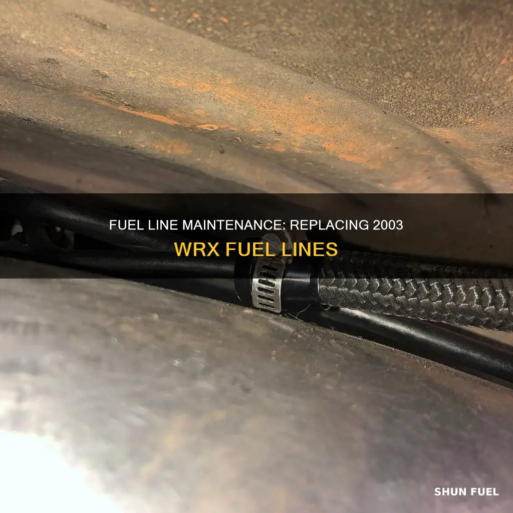 when to replace fuel line 2003 wrx