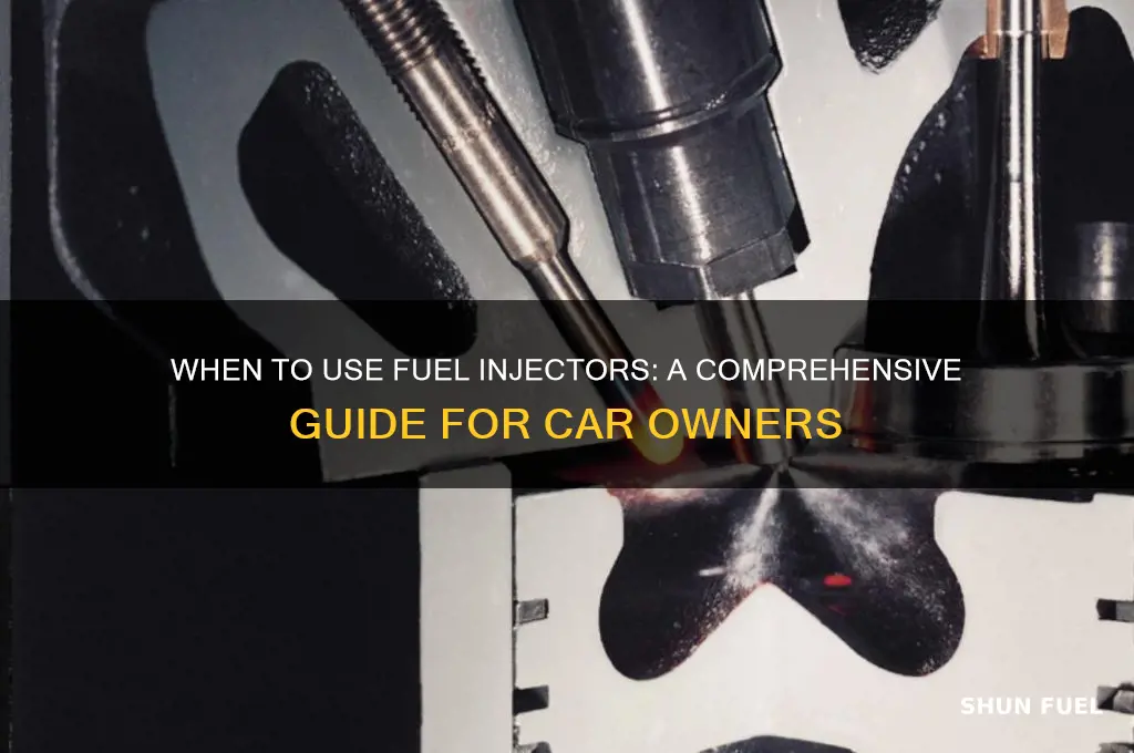 when to use fuel injector