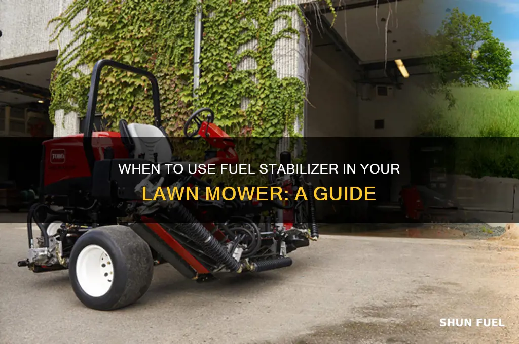 when to use fuel stabilizer lawn mower