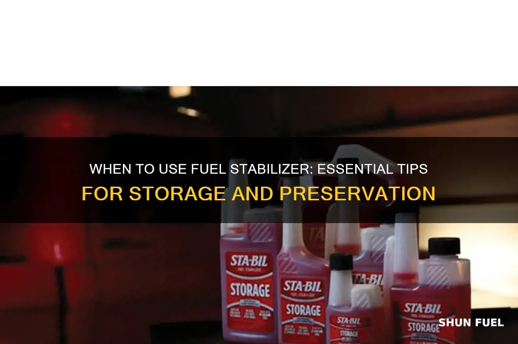 when to use fuel stabillizer