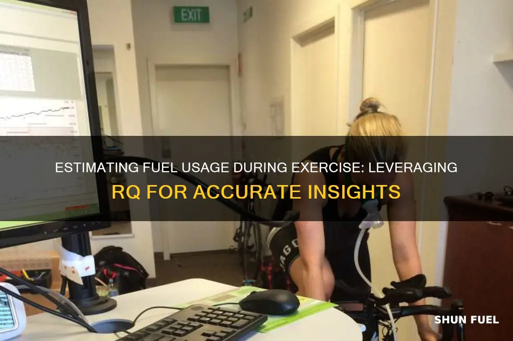 when using the rq to estimate fuel usage during exercise
