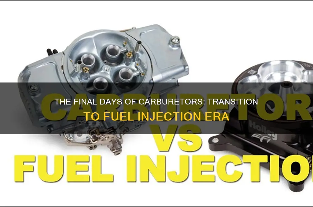 when was the last carburetor used for fuel injection