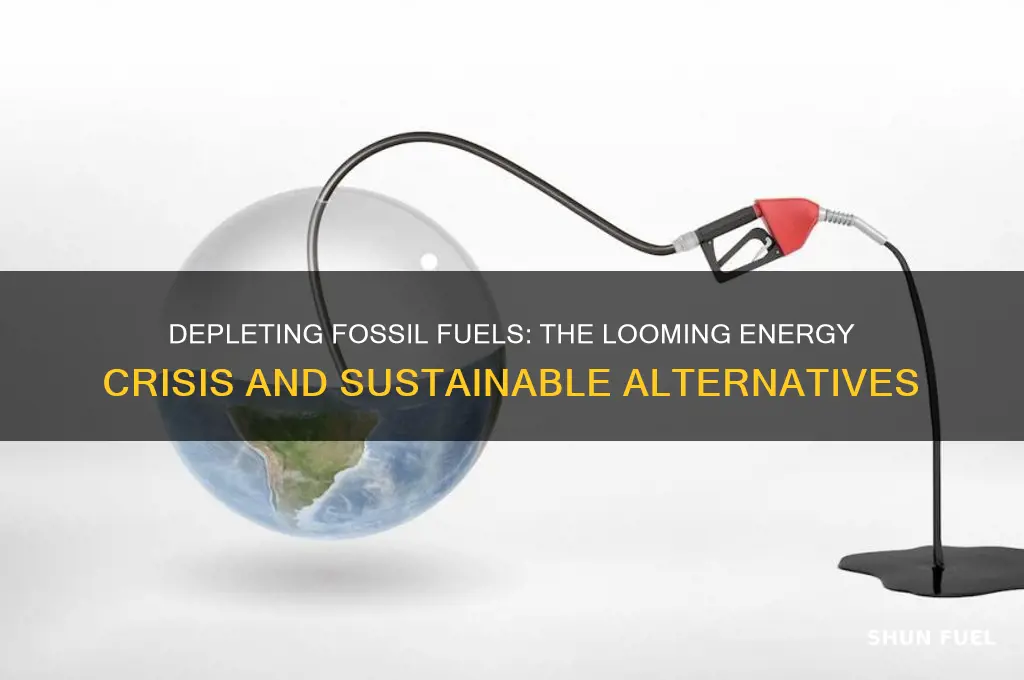 when we use fossil fuels we run out