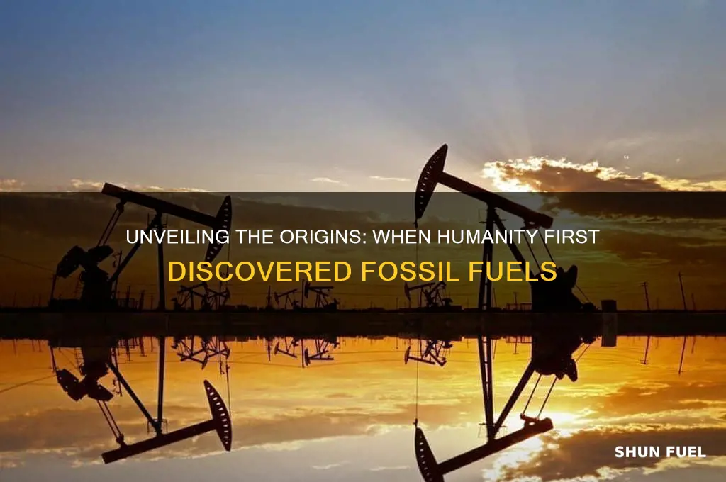 when were fossil fuels first discovered by man