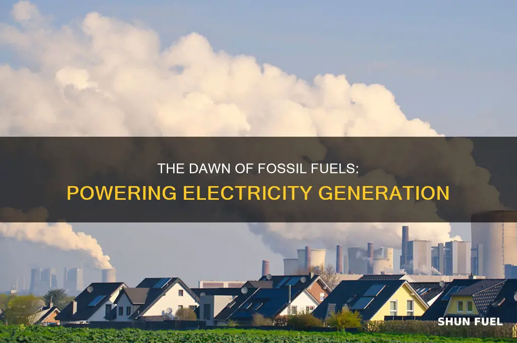when were fossil fuels first used to generate electricity