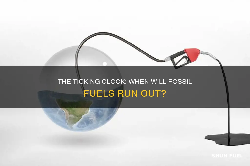 when will we expend all fossil fuels