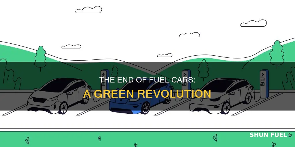 when will we get rid of fuel cars