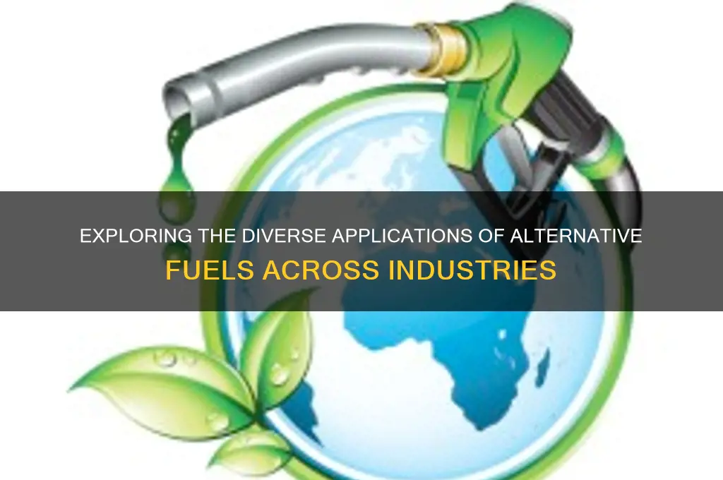 where are alternative fuels used