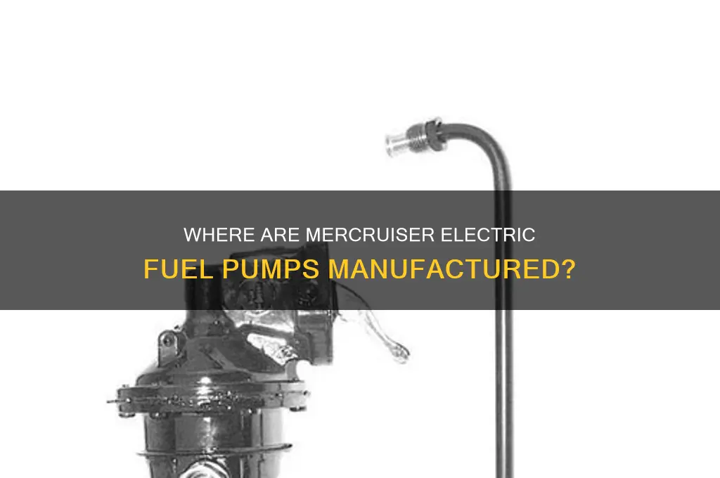 where are mercruiser electric fuel pumps made