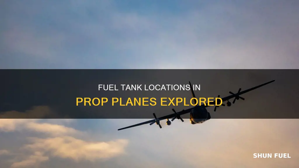 where are the fuel tanks on prop planes
