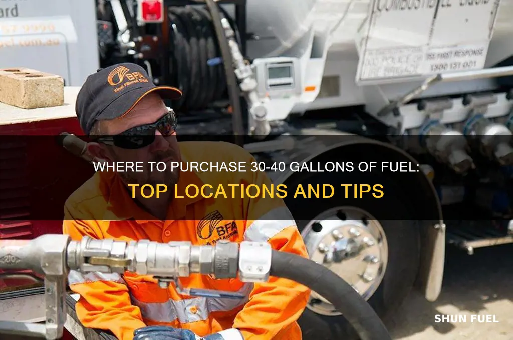 where can i buy 30-40 gallons of fuel