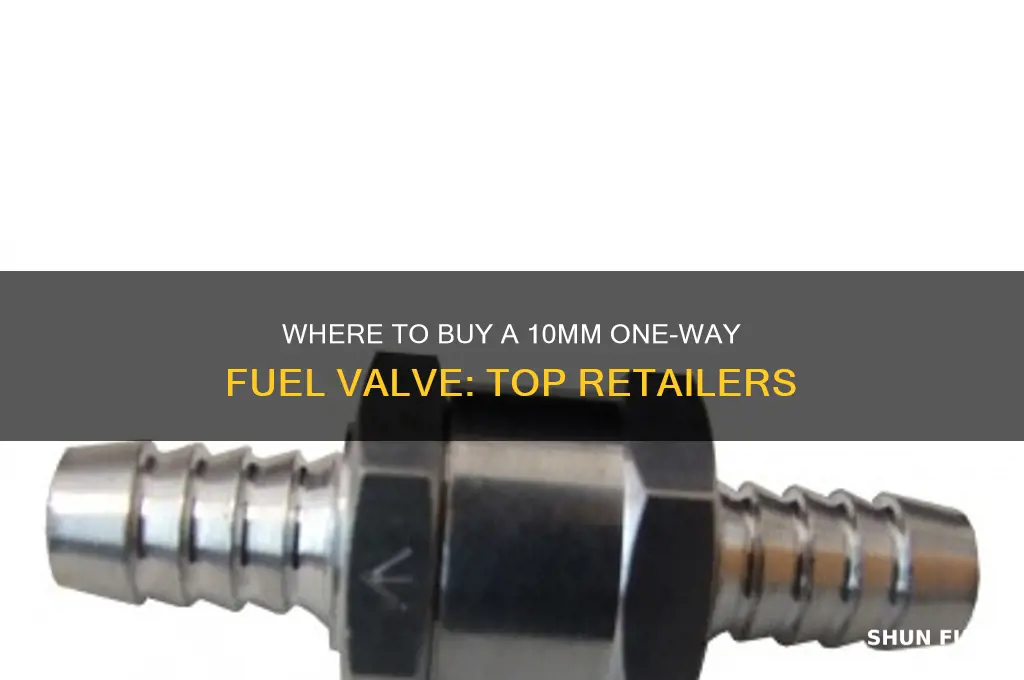 where can i buy a 10mm one way fuel valve