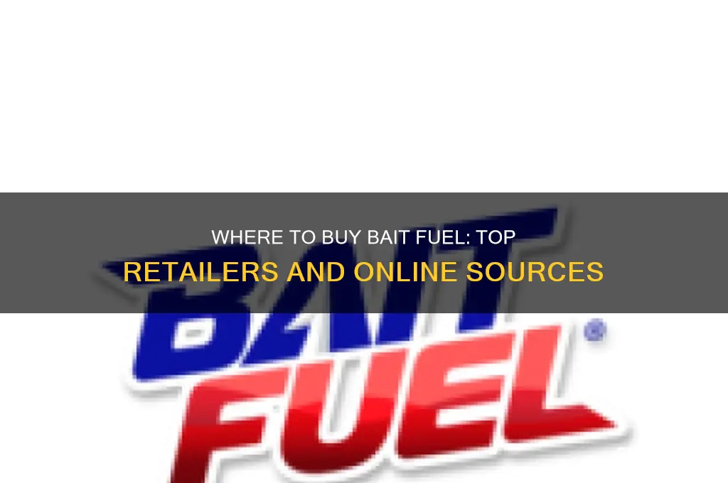 where can i buy bait fuel