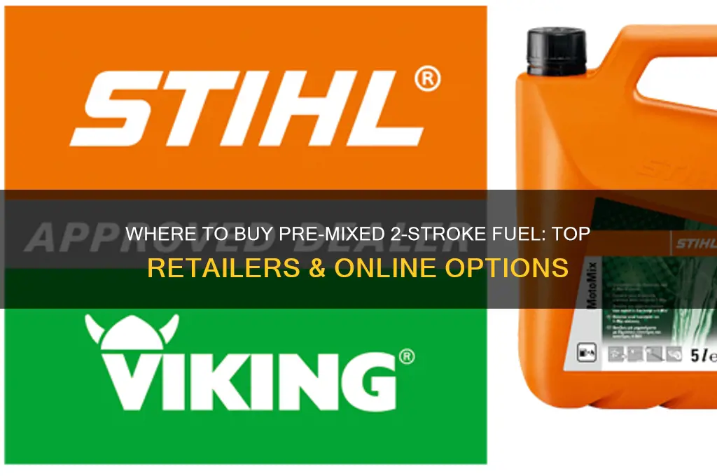 where can i buy pre mixed 2 stroke fuel