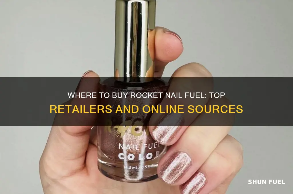 where can i buy rocket nail fuel