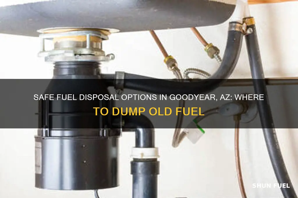 where can i dump old fuel in goodyear az