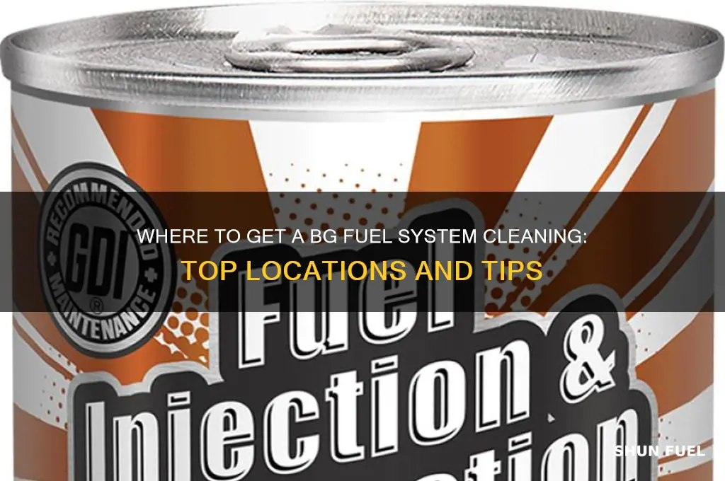 where can i get a bg fuel system cleaning