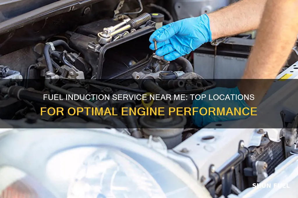 where can i get a fuel induction service done