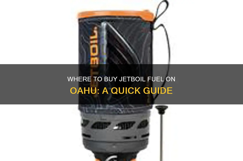 where can i get jetboil fuel on oahu