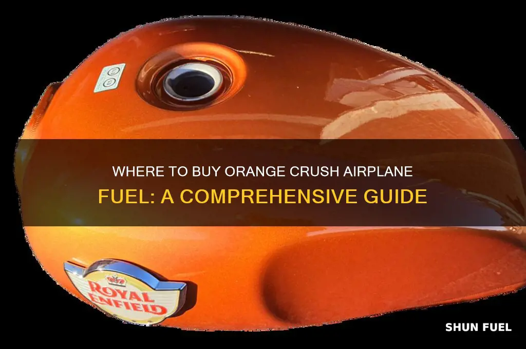 where can i nuyorange crush airplane fuel