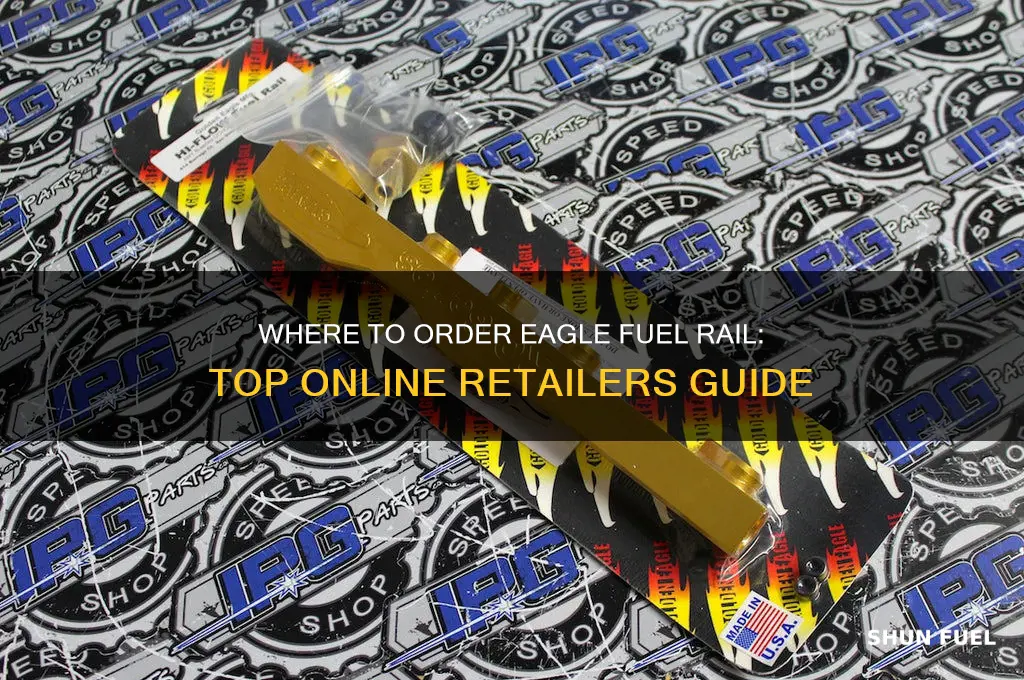 where can i order an eagle fuel rail