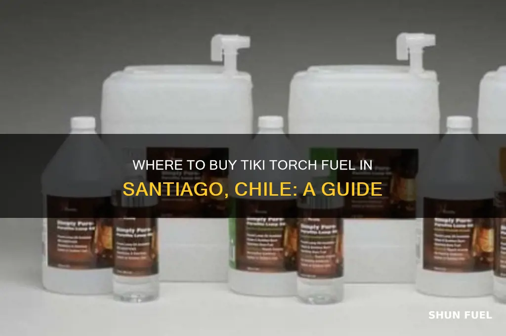 where can i purchase tiki torch fuel in santiago chile