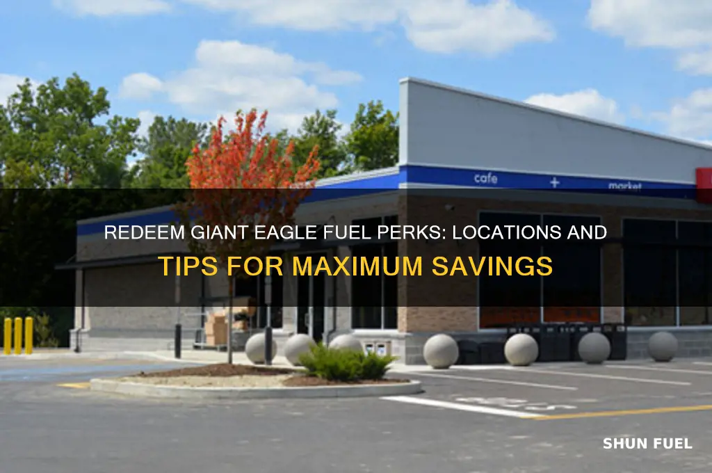 where can i redeem giant eagle fuel perks