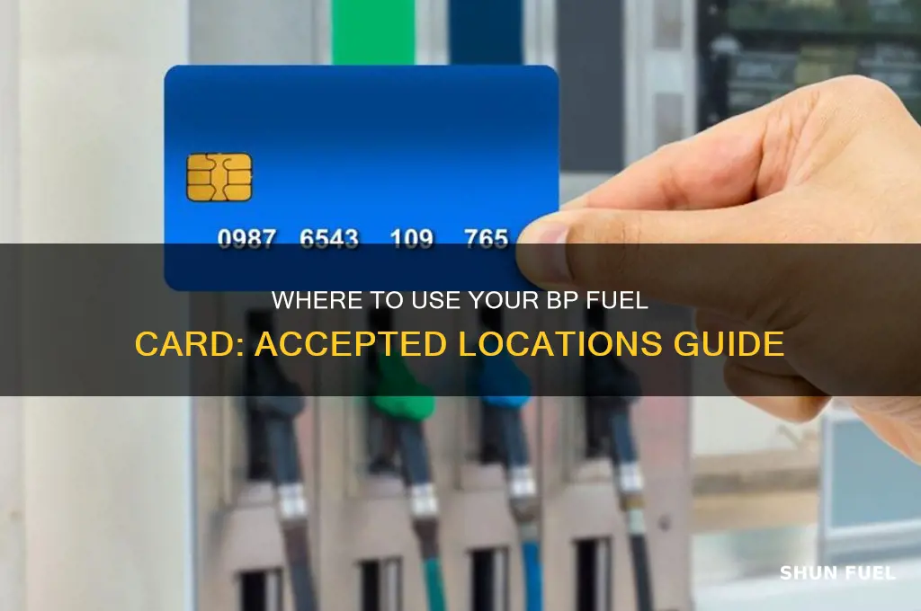 where can i use a bp fuel card