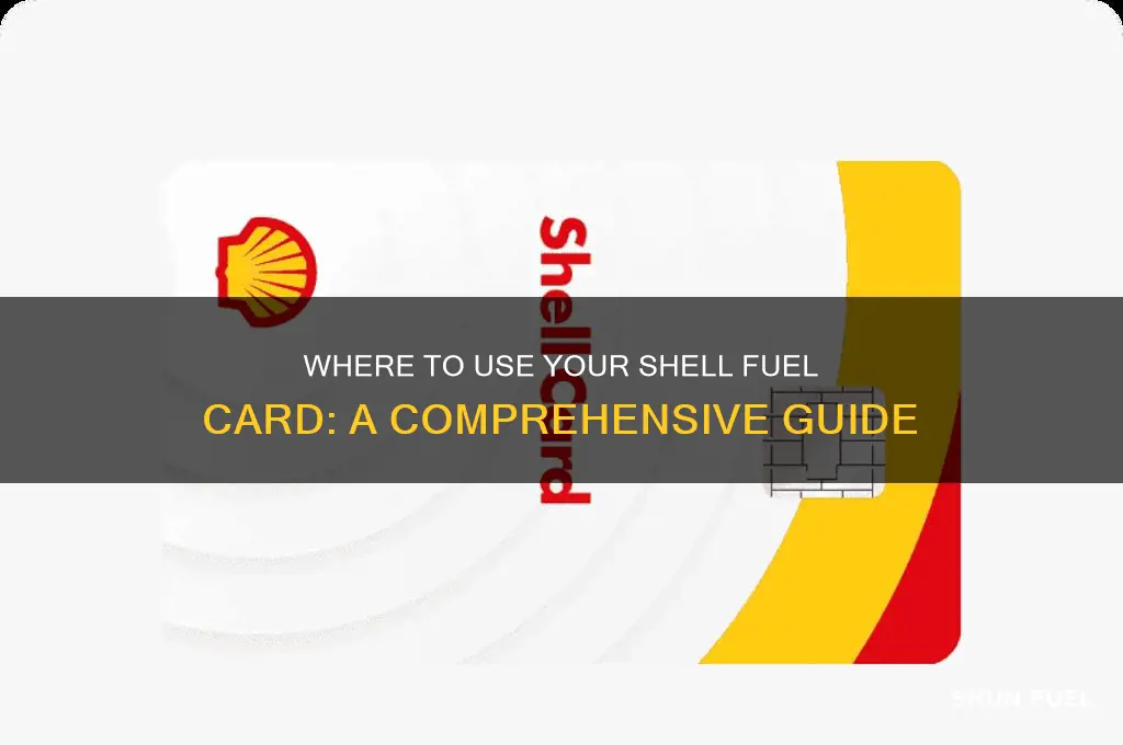 where can i use a shell fuel card